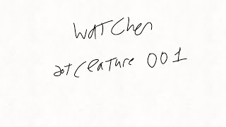 (Dot archive) entity 001 watcher