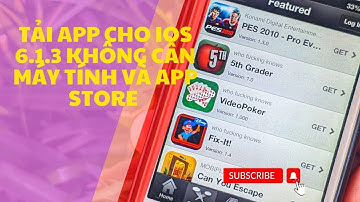 Cách tải app trên ios 6.1 3 không cần Appstore và máy tính | iPhone 4s - TV