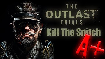 The Outlast Trials - Kill The Snitch (A+) Walkthrough No Commentary