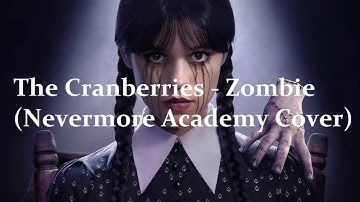 THE CRANBERRIES: Zombie (NEVERMORE ACADEMY ORCHESTRA) -  (WEDNESDAY SEASON 2 SOUNDTRACK). 2 X 04