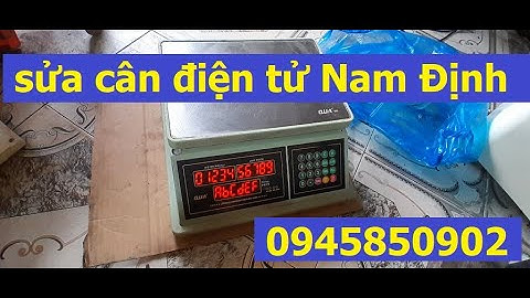 sửa cân điện tử Qua 832, sửa cân điện tử Nam Định, Repair electronic scales,  cân điện tử,