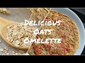 Delicious Oats Omelette - Wise Recipes