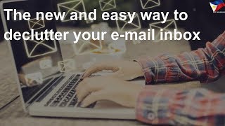 The new and easy way to declutter your e-mail inbox