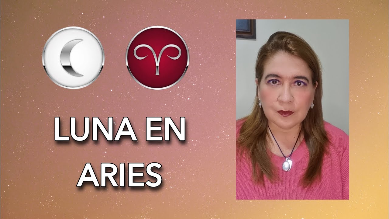 LUNA EN ARIES Y TIPS IMPORTANTES | ROSA MARÍA CIFUENTES - YouTube