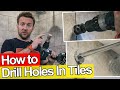 HOW TO DRILL TILES FOR SHOWER