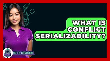 What Is Conflict Serializability? - Next LVL Programming