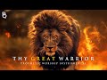 Powerful Prophetic Warfare Music : Your Great Warrior, Fear Not