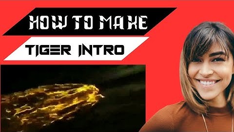 How to make tiger intro || Kinemaster || Tech editing