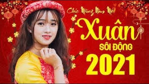 LK XUÂN REMIX 2021 || NHẠC XUÂN TÂN SỮU REMIX 2021 - NHẠC TẾT REMIX CỰC HAY 2021 - Chúc Mừng Năm Mới