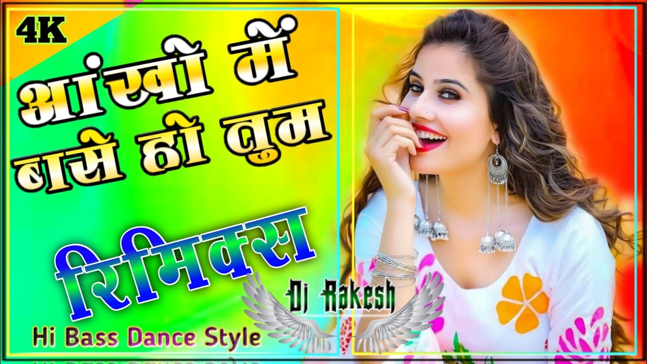 Aankhon Mein Base Ho Tum Remix Song  Bollywood  Everygreen  Love Song Remix Dj Rakesh tumhe dil