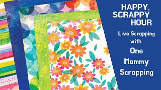 Happy, Scrappy Hour - July 21, 2021