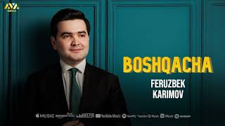 Feruzbek Karimov - Boshqacha | Ферузбек Каримов - Бошқача