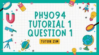 PHY094 Tutorial 1 | Question 1