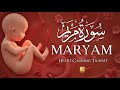 Surah Maryam (سورة مريم) | Beautiful Quran Recitation for Pregnant Mothers | Peace &amp; Barakah