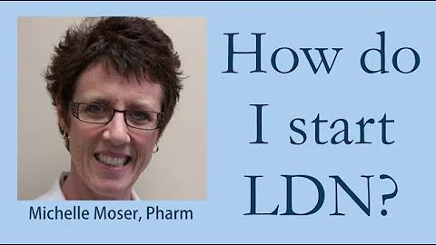 How do I start LDN? - Michelle Moser, Pharm