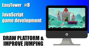 Easy Tower - 8. Platform image & improve jumping - JavaScript canvas game coding