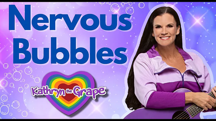 Nervous Bubbles | Social Emotional Learning Songs ...