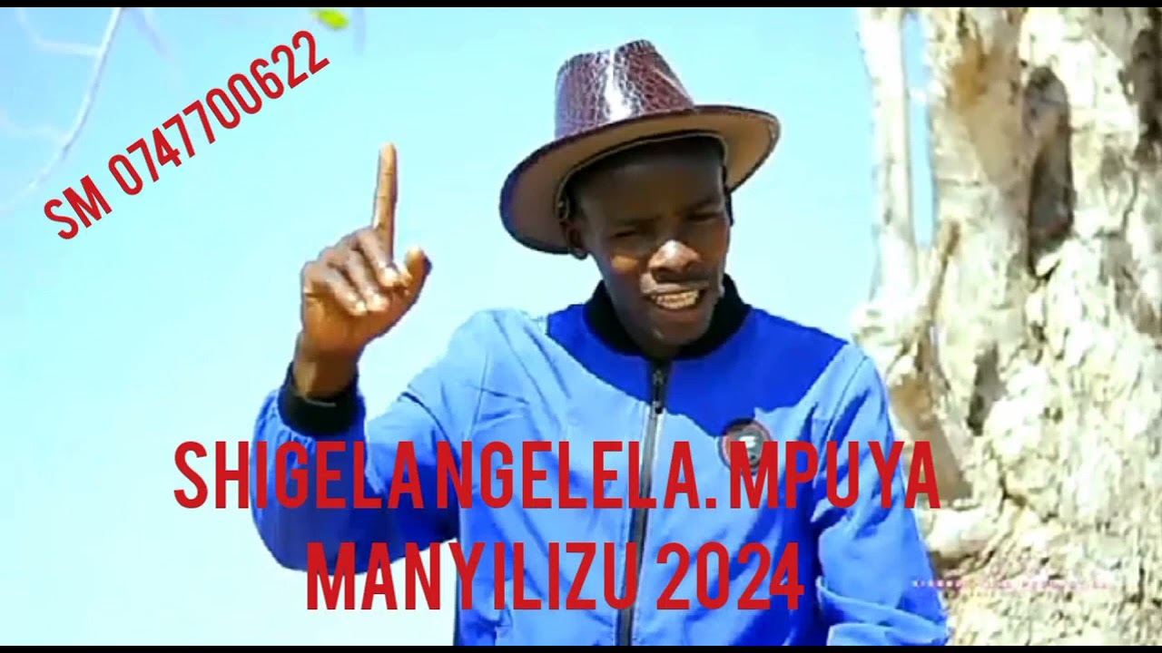Shigela ngelela mpuya manyilizu 2024