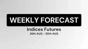 Indices Futures Weekly Forecast - Nasdaq | S&P500 thumbnail