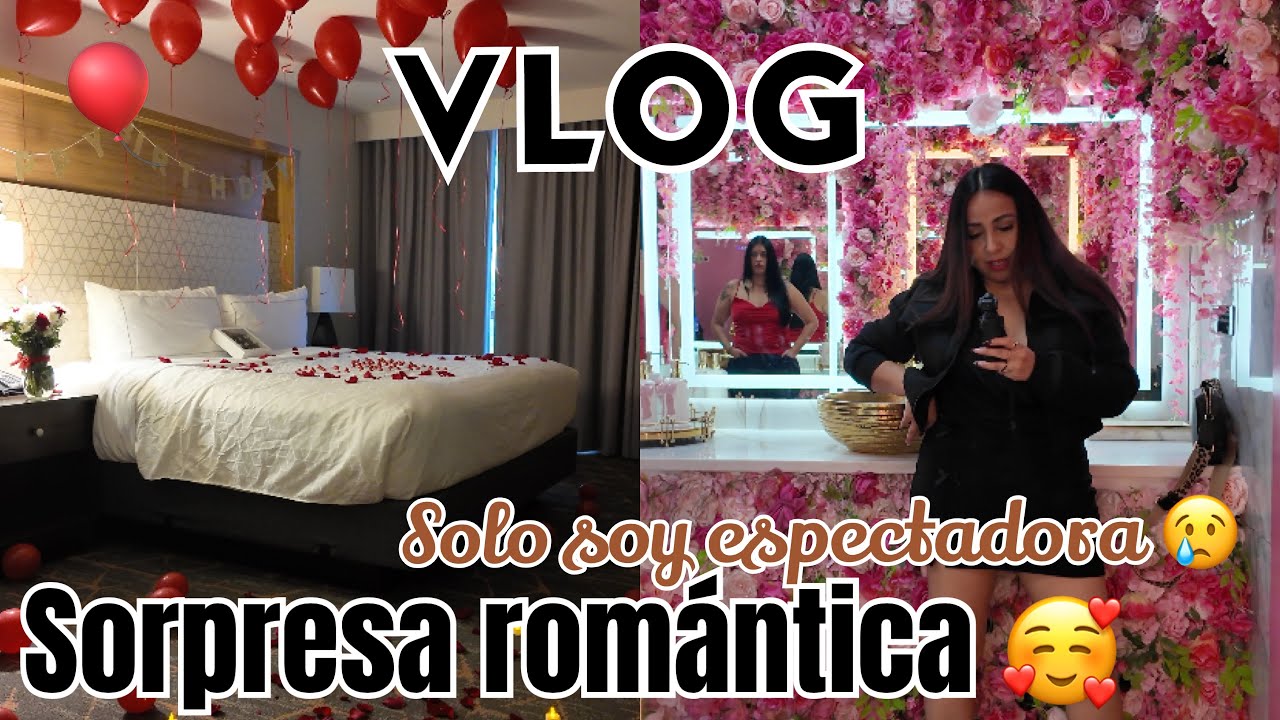 SORPRESA ROMANTICA😍❤️ me puse modo ROMANTICA😅 solo soy ESPECTADORA🤦🏻‍♀️🙈