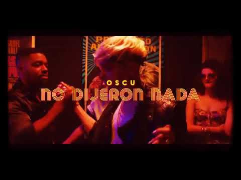 oscu---no-dijeron-nada-(vídeo-oficial)