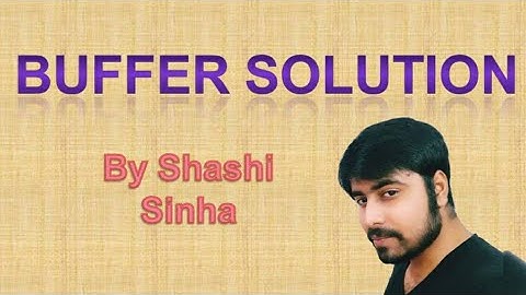 Complete  & clear concept on Buffer solution