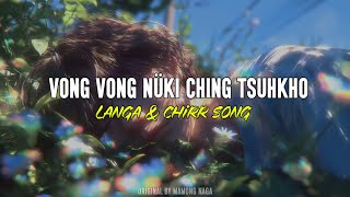 Langa & Chirr song - Vong vong nüki ching tsuhkho || An original yimkhiung song || Nagaland  screenshot 4