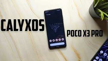 CalyxOS Android 12.1 On POCO X3 Pro - Privacy Focused ROM !!