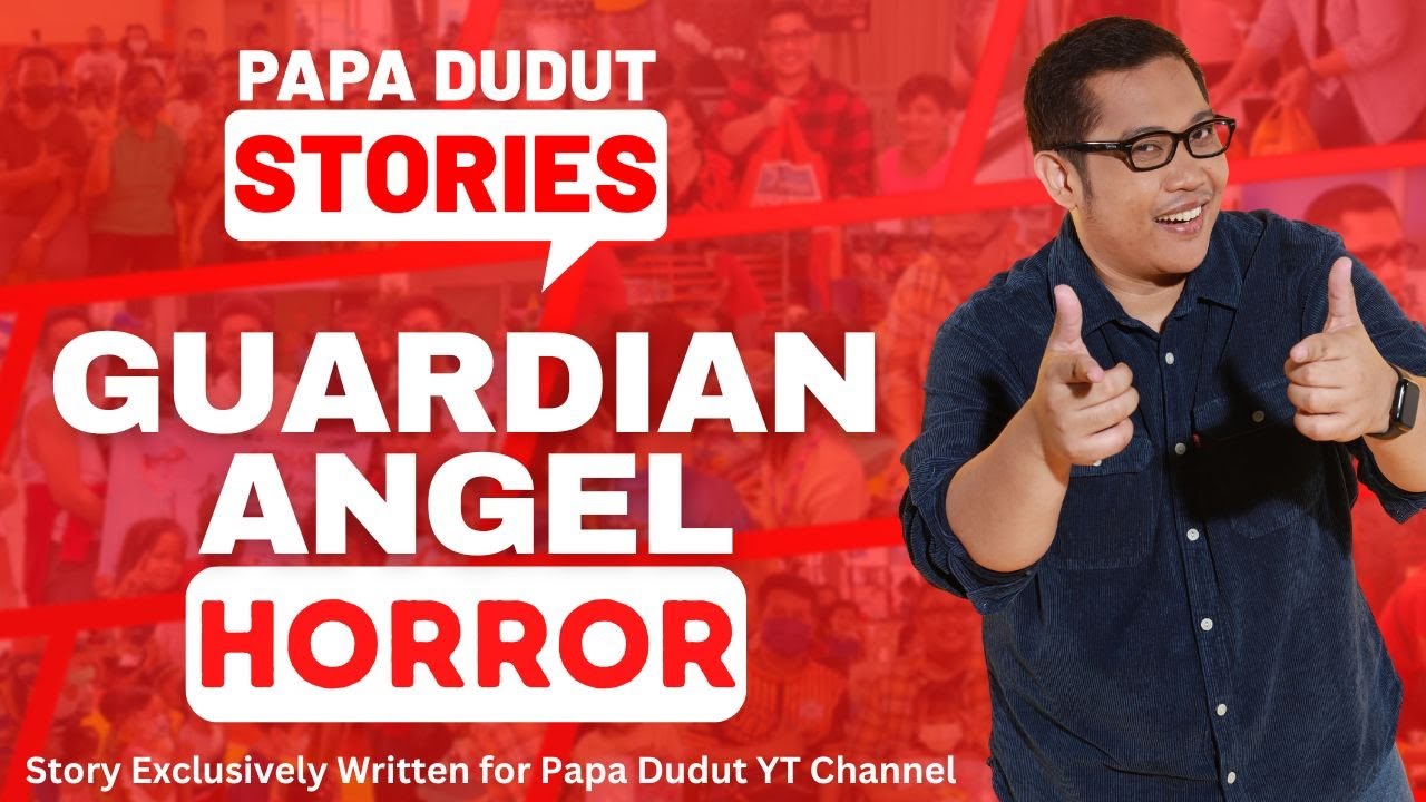 GUARDIAN ANGEL | LIANNE | PAPA DUDUT STORIES HORROR