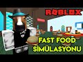 🍔 Fast Food Simülasyonu 🍔 | Fast Food Simulator | Roblox Türkçe