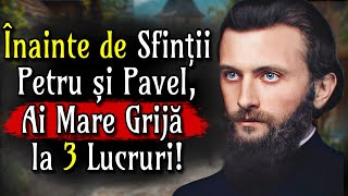 FII ATENT: Ce faci pe 28 IUNIE, are Ecou până la Sfârșitul Anului | Învățăturile lui Arsenie Boca
