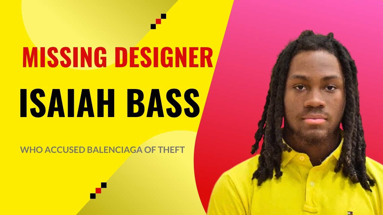 Isaiah Bass: The Missing Designer Who Accused Balenciaga of Theft - YouTube