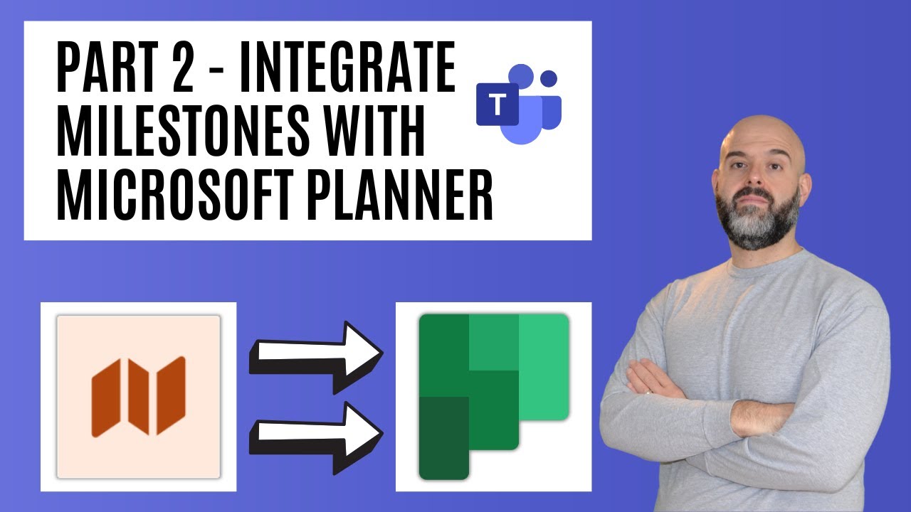 Part 2 Integrate The Microsoft Teams Milestones App With MS Planner Part 2 Integrate The Microsoft Teams Milestones App With MS Planner