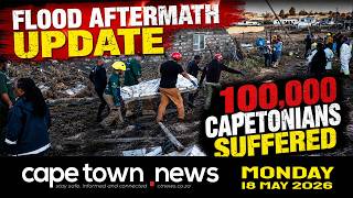 Flood Aftermath Update, From 40,000 To 100,000 Affected | 18 May | Cape Town News