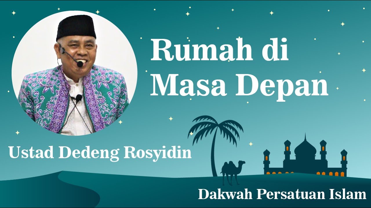 Rumah di Masa Depan - Ustad Dedeng Rosyidin