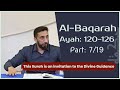 7. Al Baqarah Tafseer | Nouman Ali Khan | Ayah: 120-126 | Part: 7/19