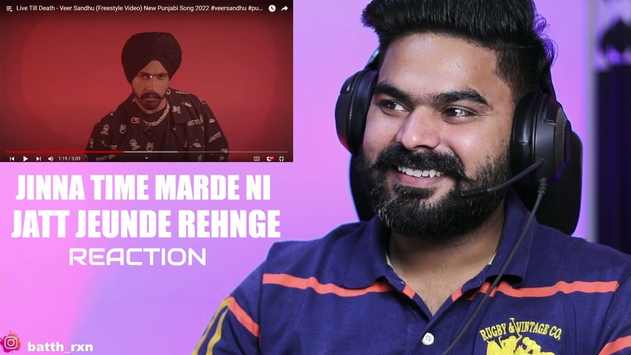 REACTION ON : Live Till Death – Veer Sandhu (Freestyle Video) New Punjabi Song 2022