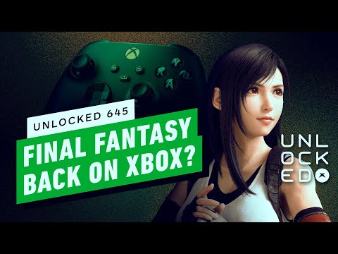 Final Fantasy Back to Xbox for Good? – Unlocked 645