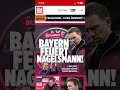 Nagelsmann offenbar bei den Bayern gefeuert. #nagelsmann #bayern #bundesliga #trainer #bayernmunchen