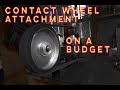 Making a Contact Wheel Attachment for my 2 x 72 Belt Grinder on a Budget