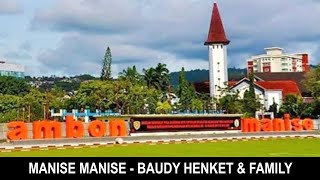 MANISE MANISE - BAUDY HENKET &amp; FAMILY  (lyrics)