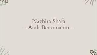 Nazhira Shafa -  Arah Bersamamu