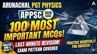      Arunachal Psc Tgt Physics 2026  Top 100 Mcqs You Must Solve Before Exam