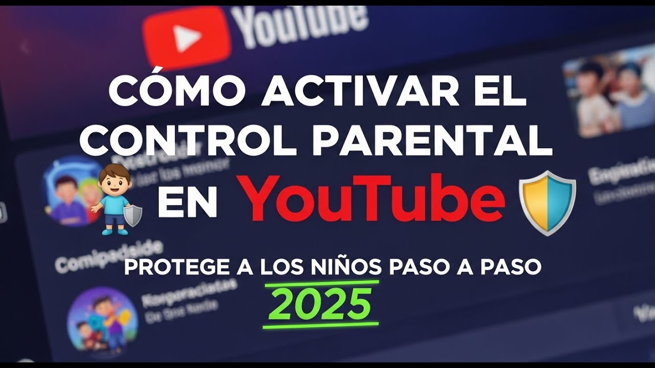 Cómo Activar el Control Parental en YouTube | Protege a los Niños Paso ...