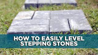 How to Easily Level Outdoor Stepping Stones | Tips