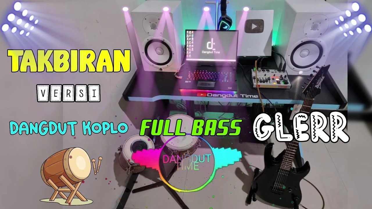 TAKBIRAN bersama Dangdut Time 2022 - Versi Dangdut Koplo Full Bass GLERR
