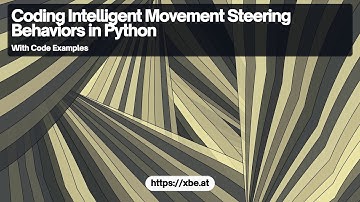 Coding Intelligent Movement Steering Behaviors in Python