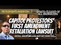 UPDATE on Capitol Protesters First Amendment Retaliation Lawsuit