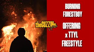 BURNINGFORSETBOY - OFFERING x TTYL FREESTYLE| theCUZZINsLyrics