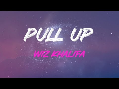 Wiz Khalifa - Pull Up (Feat. Lil Uzi Vert) Lyrics | When I'm In L.a., Pedal To The Floor, Mane